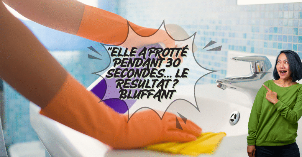 elle a frotté pendant 30 secondes… le résultat bluffant